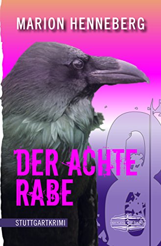 Der achte Rabe: Stuttgart-Krimi von Der Kleine Buch Verlag