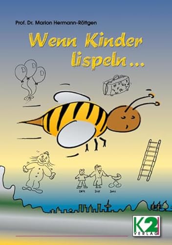 Wenn Kinder lispeln ...: Spiele zur Sprachtherapie. Teil A: S-Fehler von K2 Verlag