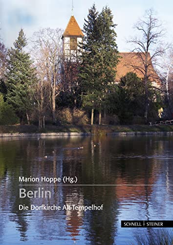 Berlin: Die Dorfkirche Alt-Tempelhof von Schnell & Steiner