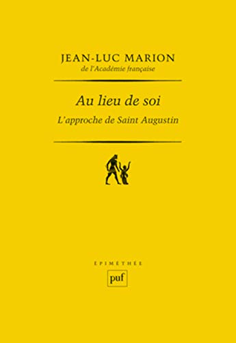 Au lieu de soi: L'approche de saint Augustin