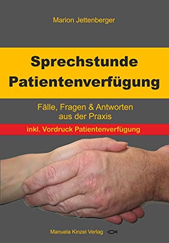 Sprechstunde Patientenverfügung: Fälle, Fragen & Antworten aus der Praxis von Kinzel, Manuela Verlagsgr