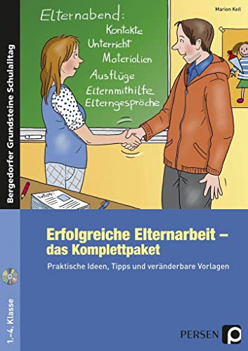 Erfolgreiche Elternarbeit - das Komplettpaket: Praktische Ideen, Tipps und veränderbare Vorlagen (1. bis 4. Klasse) (Bergedorfer Grundsteine Schulalltag - Grundschule) von Persen Verlag i.d. AAP