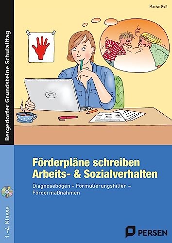 Förderpläne schreiben: Arbeits- & Sozialverhalten: Diagnosebögen - Formulierungshilfen - Fördermaßnahmen (1. bis 4. Klasse) (Bergedorfer Grundsteine Schulalltag - Grundschule) von Persen Verlag i.d. AAP