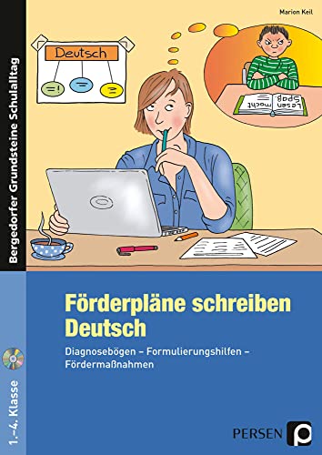 Förderpläne schreiben: Deutsch: Diagnosebögen - Formulierungshilfen - Fördermaßnahmen (1. bis 4. Klasse) (Bergedorfer Grundsteine Schulalltag - Grundschule)