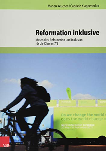 Reformation inklusive: Material zu Reformation und Inklusion für die Klassen 7/8