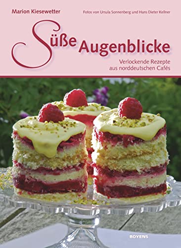 Süße Augenblicke: Verlockende Rezepte aus norddeutschen Cafés