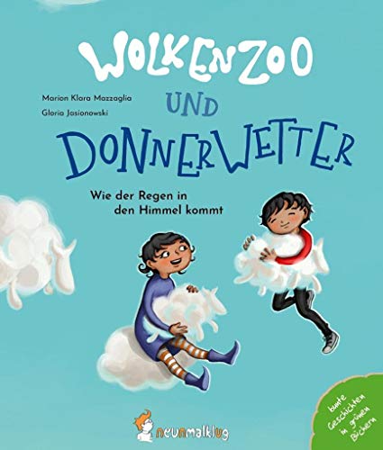 Wolkenzoo & Donnerwetter: Wie der Regen in den Himmel kommt. Ein Bilderbuch über Wolken, Wetter und eine Urlaubsreise. Für Kinder ab 4 Jahren.