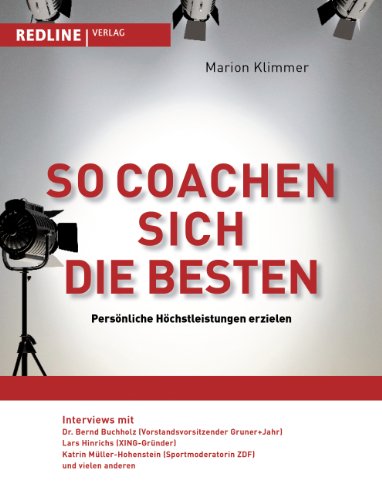 So coachen sich die Besten: Persönliche Höchstleistungen erzielen von Redline Verlag