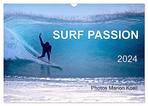 SURF PASSION 2024 Photos von Marion Koell (Wandkalender 2024 DIN A3 quer), CALVENDO Monatskalender von CALVENDO