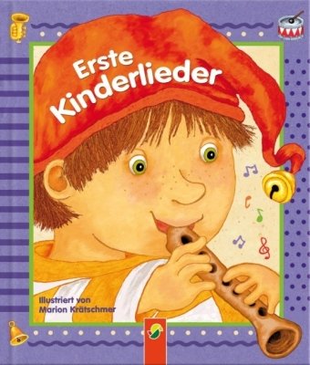 Meine ersten Kinderlieder Meine ersten Kinderlieder von Naumann & Goebel Verlagsgesellschaft mbH