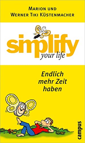 simplify your life - Endlich mehr Zeit haben von Campus Verlag