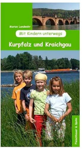 Mit Kindern unterwegs – Kurpfalz und Kraichgau