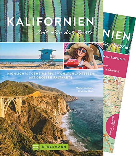 Bruckmann Reiseführer Kalifornien: Zeit für das Beste. Highlights, Geheimtipps, Wohlfühladressen. Inklusive Faltkarte zum Herausnehmen.: Highlights - Geheimtipps - Wohlfühlen Bruckmann Reiseführer Kalifornien: Zeit für das Beste. Highlights, Geheimtipps, Wohlfühladressen. Inklusive Faltkarte zum Herausnehmen.: Highlights - Geheimtipps - Wohlfühlen