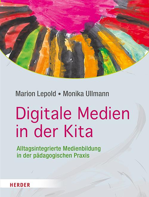 Digitale Medien in der Kita von Herder Verlag GmbH