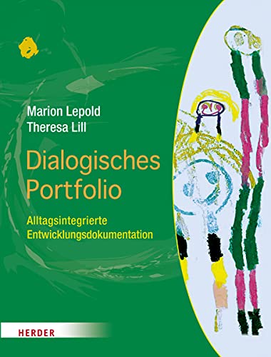 Dialogisches Portfolio: Alltagsintegrierte Entwicklungsdokumentation von Herder Verlag GmbH