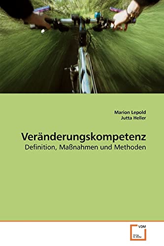 Veränderungskompetenz: Definition, Maßnahmen und Methoden von VDM Verlag