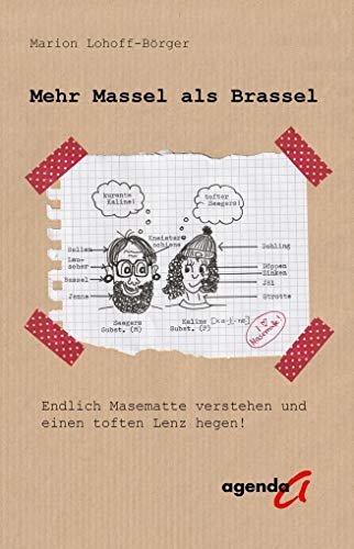 Mehr Massel als Brassel: Endlich Masematte verstehen und einen toften Lenz hegen! von agenda Verlag GmbH & Co.
