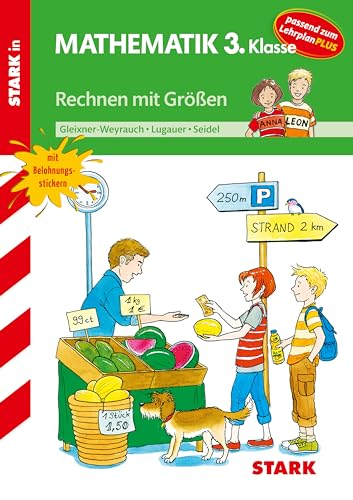 STARK Training Grundschule - Rechnen mit Größen 3. Klasse (Grundschule Training)