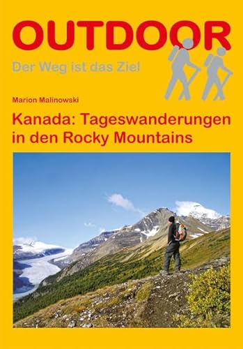 Kanada: Tageswanderungen in den Rocky Mountains (Der Weg ist das Ziel, Band 50)