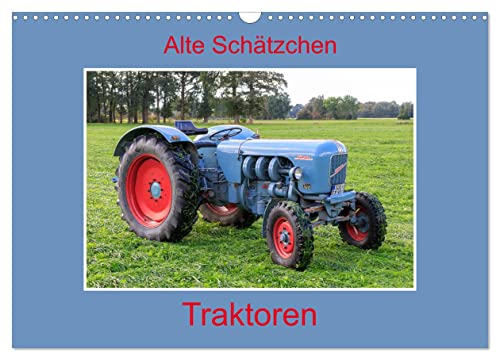 Alte Schätzchen - Traktoren (Wandkalender 2024 DIN A3 quer), CALVENDO Monatskalender