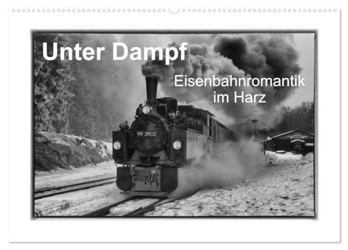 Unter Dampf - Eisenbahnromantik im Harz (Wandkalender 2025 DIN A2 quer), CALVENDO Monatskalender: Dampflokomotiven in faszinierenden Schwarz-Weis-Bilderns von CALVENDO