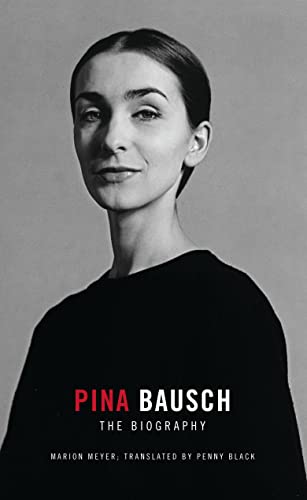 Pina Bausch: The Biography von Oberon Books