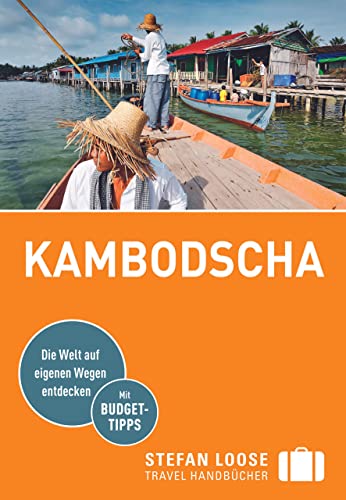 Stefan Loose Reiseführer Kambodscha: mit Reiseatlas (Stefan Loose Travel Handbücher)