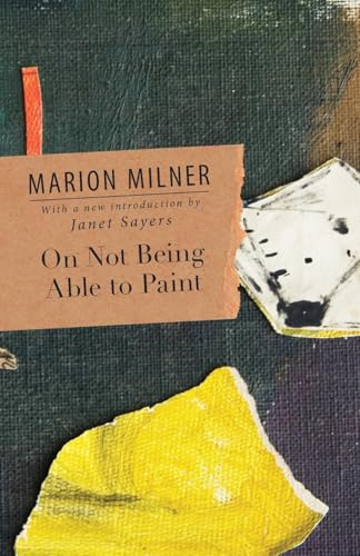 On Not Being Able to Paint (Collected Works of Marion Milner) von Routledge