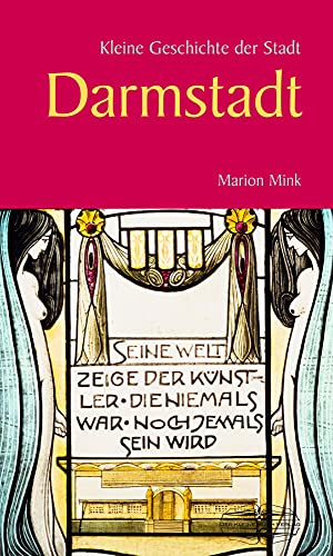 Kleine Geschichte der Stadt Darmstadt (Kleine Geschichte. Regionalgeschichte - fundiert und kompakt)