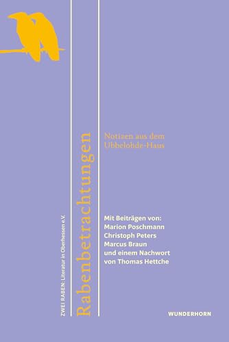 Rabenbetrachtungen: Notizen aus dem Ubbelohde-Haus Rabenbetrachtungen: Notizen aus dem Ubbelohde-Haus von Wunderhorn