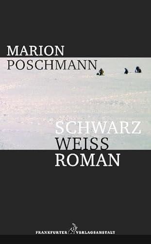 Schwarzweissroman: Nominiert für den Deutschen Buchpreis 2005 (Longlist) und ausgezeichnet mit dem Literaturpreis Ruhrgebiet 2003 von Frankfurter Verlags-Anst.