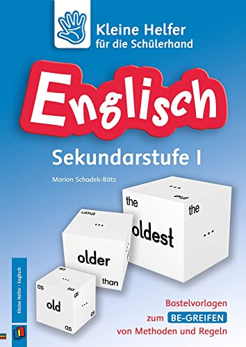 Englisch Sekundarstufe 1: Bastelvorlagen zum Be-greifen von Methoden und Regeln (Kleine Helfer für die Schülerhand) von Verlag An Der Ruhr