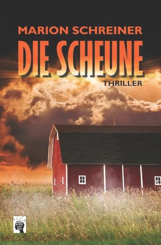 Die Scheune: Die Gelton Trilogie von CREATESPACE