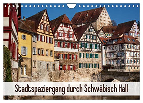 Stadtspaziergang durch Schwäbisch Hall (Wandkalender 2024 DIN A4 quer), CALVENDO Monatskalender
