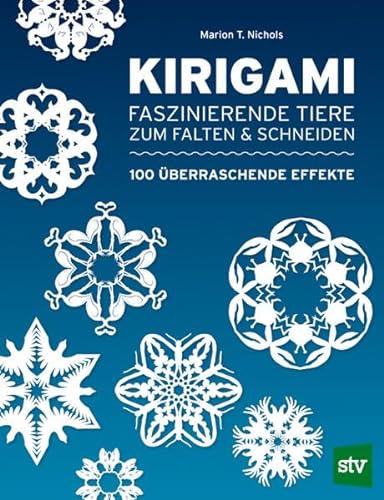 Kirigami: Faszinierende Tiere zum Falten & Schneiden von Stocker Leopold Verlag