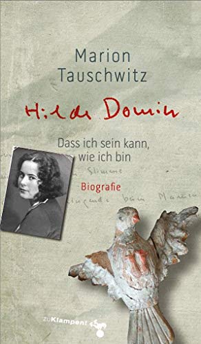 Hilde Domin: Dass ich sein kann, wie ich bin. Biografie von Klampen, Dietrich zu