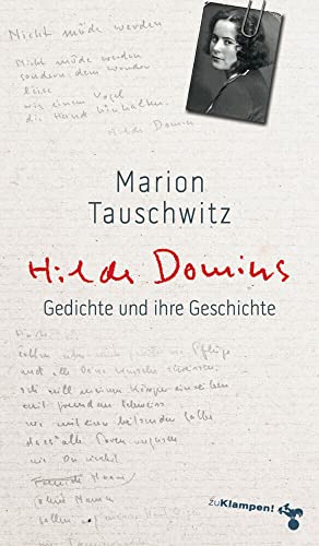 Hilde Domins Gedichte und ihre Geschichte von Klampen, Dietrich zu