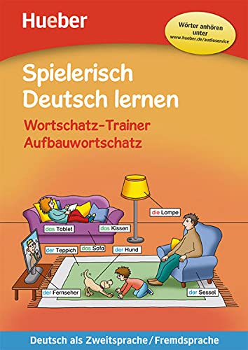Wortschatz-Trainer – Aufbauwortschatz – neue Geschichten: Deutsch als Zweitsprache / Fremdsprache / Buch mit MP3-Download (Spielerisch Deutsch lernen)