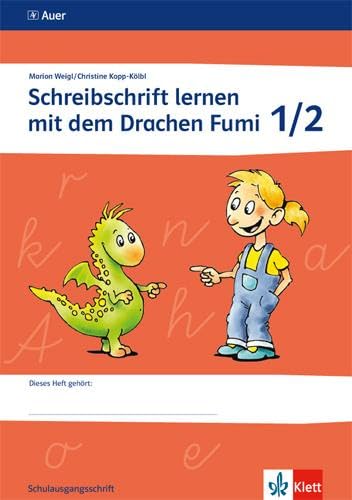 Schreibschrift lernen mit dem Drachen Fumi: Arbeitsheft Schulausgangsschrift Klasse 1/2 (Schreibschrift lernen mit dem Drachen Fumi. Ausgabe ab 2015) Schreibschrift lernen mit dem Drachen Fumi: Arbeitsheft Schulausgangsschrift Klasse 1/2 (Schreibschrift lernen mit dem Drachen Fumi. Ausgabe ab 2015)