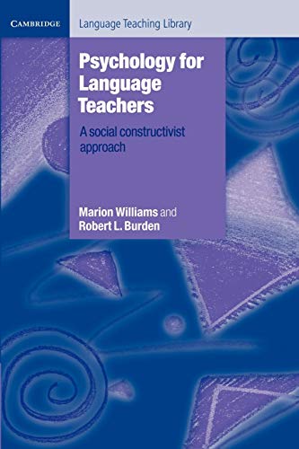 Psychology for Language Teachers: A Social Constructivist Approach (Cambridge Language Teaching Library)