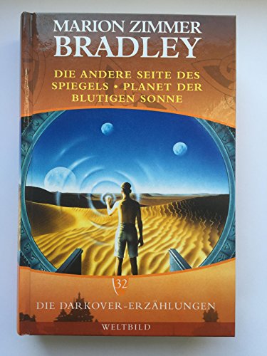 Die Darkover-Erzählungen 32: Die andere Seite des Spiegels. Planet der blutigen Sonne