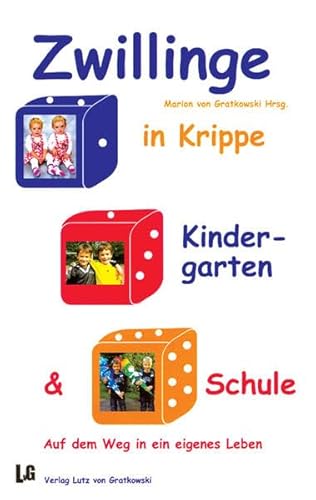 Zwillinge in Krippe, Kindergarten und Schule: Auf dem Weg in ein eigenes Leben