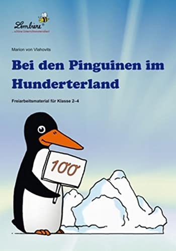 Bei den Pinguinen im Hunderterland: (2. bis 4. Klasse): Grundschule, Mathematik, Klasse 2-4 von Lernbiene Verlag GmbH