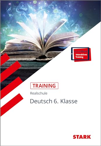 STARK Training Realschule - Deutsch 6. Klasse: Grundwissen STARK Training Realschule - Deutsch 6. Klasse: Grundwissen