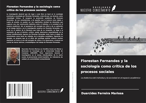 Florestan Fernandes y la sociología como crítica de los procesos sociales: La dialéctica del individuo y la sociedad en el espacio académico