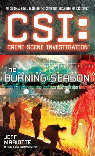 CSI: Crime Scene Investigation: The Burning Season: Crime Scene Investigation: The Burning Season von Gallery Books