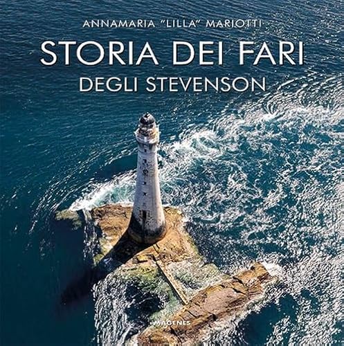 Storia dei fari degli Stevenson (Beaux livres) von Magenes
