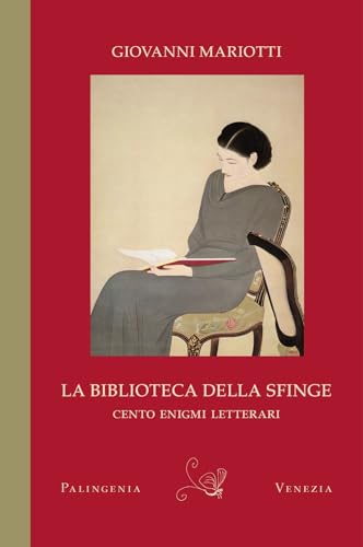 La biblioteca della sfinge. Cento enigmi letterari. Ediz. bilingue von Palingenia