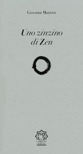 Uno zinzino di zen (Il labirinto scritto) von Franco Maria Ricci
