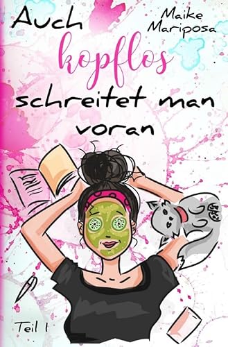 Auch kopflos schreitet man voran - Teil 1: DE von epubli
